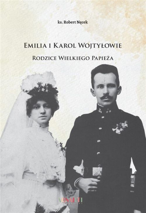 Emilia i Karol Wojtyłowie. Rodzice Wielkiego Papieża