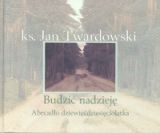 Foto 'Budzi� nadziej�. Abecad�o dziewi��dziesi�ciolatka'