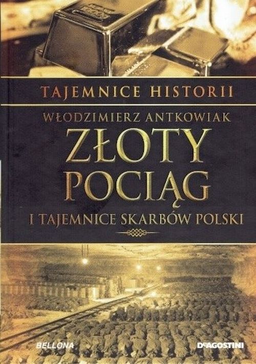 * Złoty Pociąg i tajemnice skarbów Polski