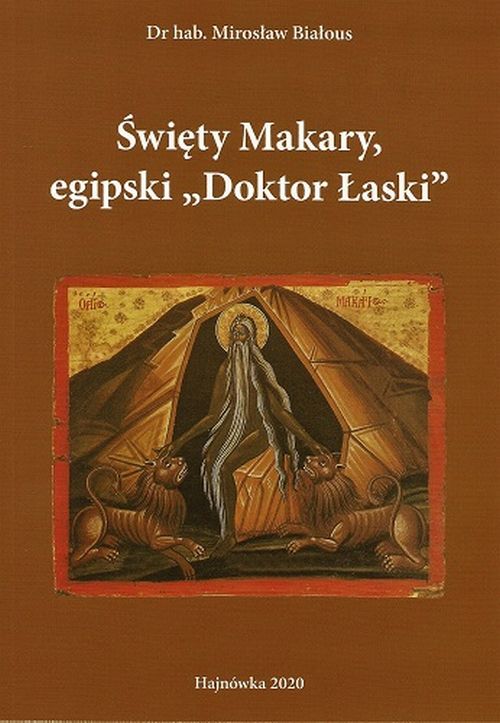 Św. Makary, egipski 'Doktor Łaski'