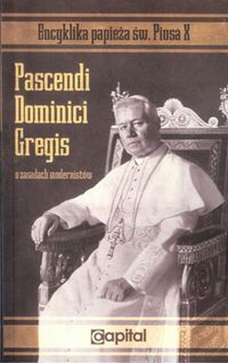 Pascendi Dominici gregis (O zasadach modernistów)