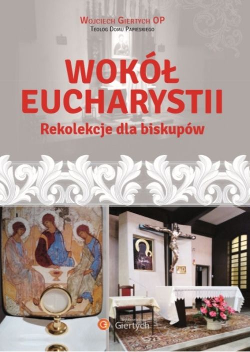 Wokół Eucharystii. Rekolekcje dla biskupów