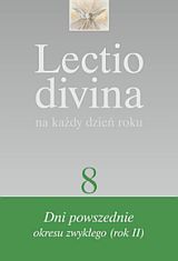 Lectio Divina na każdy dzień roku (8) Dni powszednie okresu zwykłego (rok II)