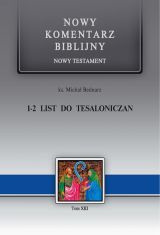 1-2 List do Tesaloniczan. Nowy Komentarz Biblijny. Tom XIII