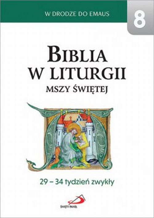 Biblia w liturgii Mszy Świętej. 29-34 tydzień zwykły