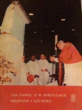 * Jan Paweł II w Portugalii, Hiszpanii i Lourdes