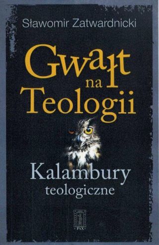 Gwałt na Teologii. Kalambury teologiczne Gwałt na Teologii. Kalambury teologiczne