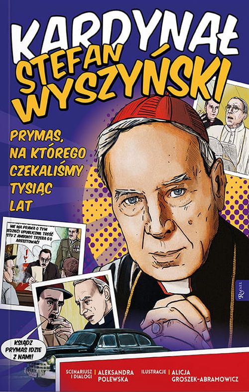 Kardynał Stefan Wyszyński – prymas, na którego czekaliśmy tysiąc lat