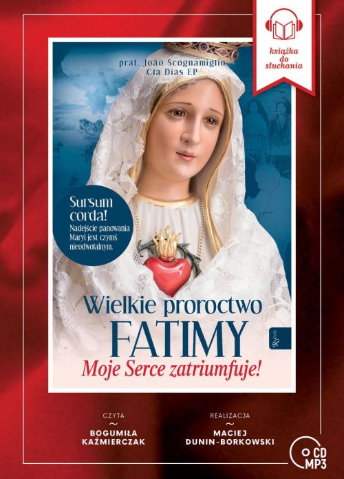 Wielkie proroctwo Fatimy. Moje Serce zatriumfuje (CD-MP3 audiobook)