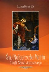 Św. Małgorzata Maria i kult Serca Jezusowego