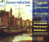 Cappella Gedanensis , K. A. Kulka 'Telemann Volckmar Büthber' (CD)
