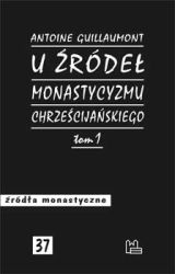 U źródeł monastycyzmu chrześcijańskiego t. 1