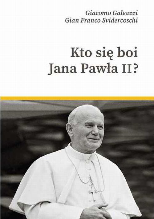 Kto się boi Jana Pawła II?