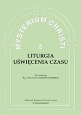 Liturgia uświęcenia czasu (5) - Mysterium Christi
