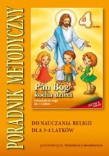 Pan Bóg kocha dzieci. Poradnik metodyczny do nauczania religii dla dzieci 3-4 latków