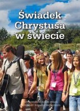 Świadek Chrystusa w świecie. Podręcznik do nauczania religii dla II klasy liceum i II technikum