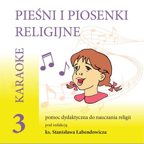 Pieśni i piosenki religijne - karaoke cz. 3 (DVD). Pomoc dydaktyczna do nauczania religii
