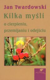 Foto 'Kilka my�li o cierpieniu, przemijaniu i odej�ciu'