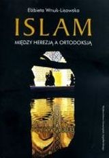 Islam. Między herezją a ortodoksją