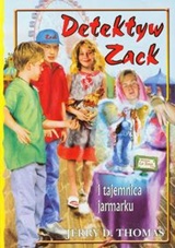 Detektyw Zack i tajemnica jarmarku (tom 7)
