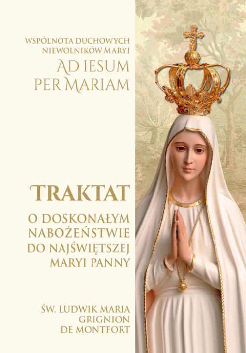 Traktat o doskonałym nabożeństwie do Najświętszej Maryi Panny