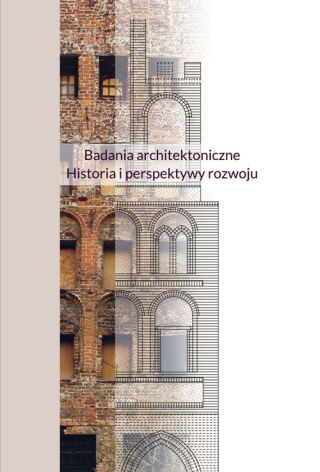 Badania architektoniczne. Historia i perspektywy rozwoju