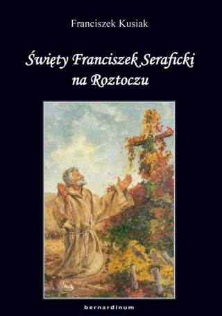 Święty Franciszek Seraficki na Roztoczu