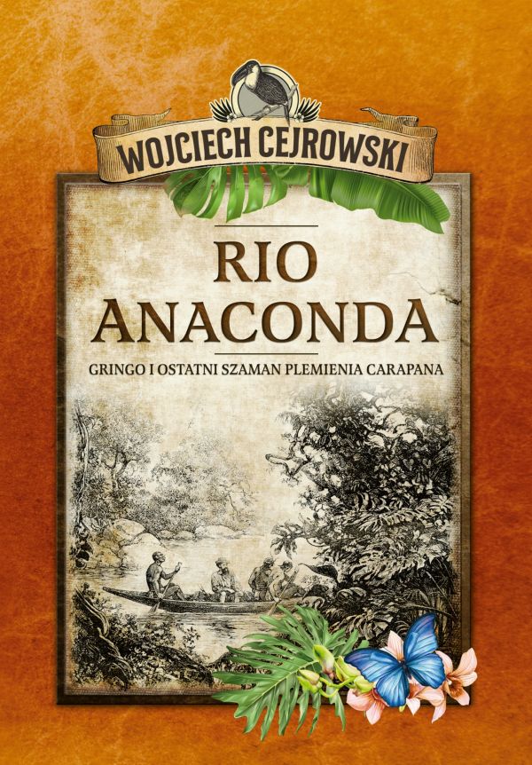 Rio Anaconda. Gringo i ostatni szaman plemienia Carapana