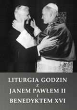 Liturgia Godzin z Janem Pawłem II i Benedyktem XVI