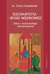 Eucharystia - Boski Wędrowiec