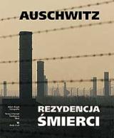 Auschwitz - rezydencja śmierci