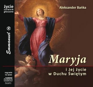 Maryja i Jej życie w Duchu Świętym (CD-MP3)