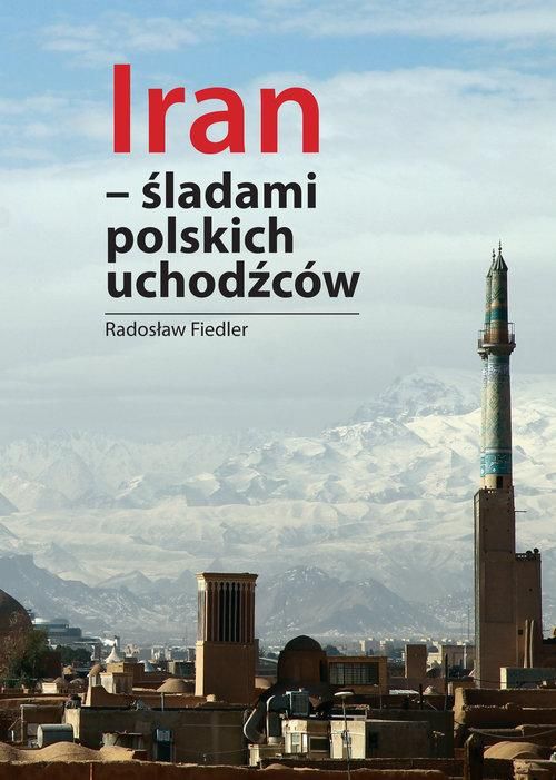 Iran. Śladami polskich uchodźców
