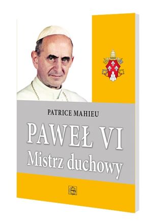 Paweł VI. Mistrz duchowy