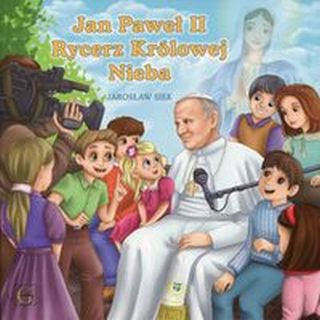 Jan Paweł II Rycerz Królowej Nieba