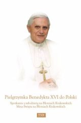 Pielgrzymka Benedykta XVI do Polski (2xDVD)