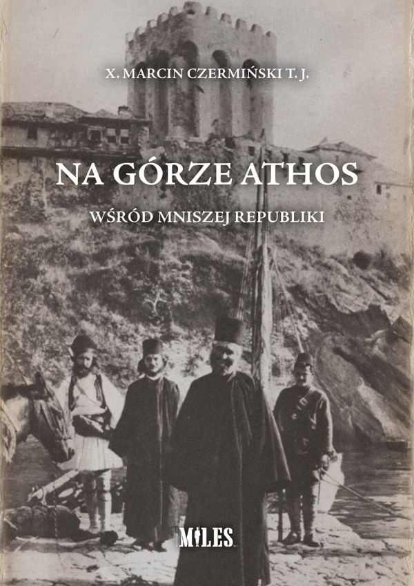 Na Górze Athos. Wśród mniszej republiki