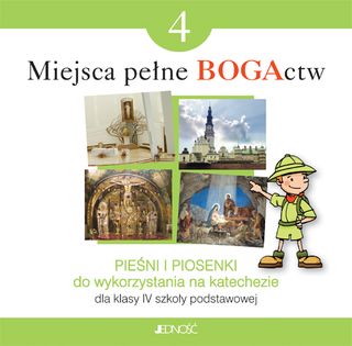 Miejsca pełne BOGActw. Klasa IV (CD z piosenkami i pieśniami)