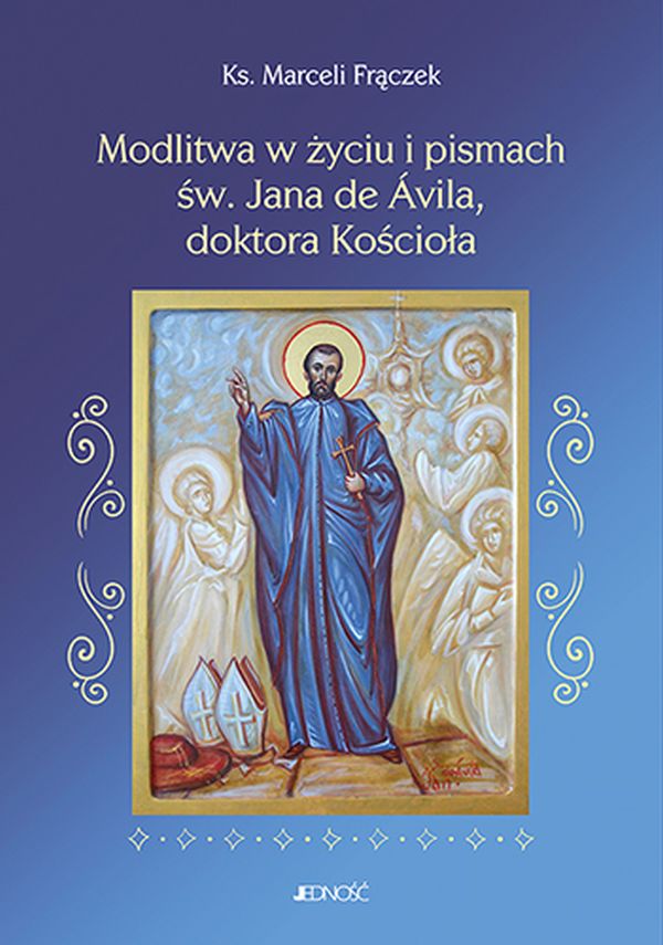 Modlitwa w życiu i pismach św. Jana de Ávila