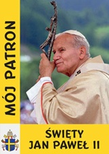 Święty Jan Paweł II. Mój patron