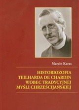 Historiozofia Teilharda de Chardin wobec tradycyjnej myśli chrześcijańskiej