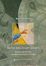 Homo desiderans Deum