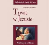 Trwać w Jezusie, lectio 4 (CD MP3 - audiobook)