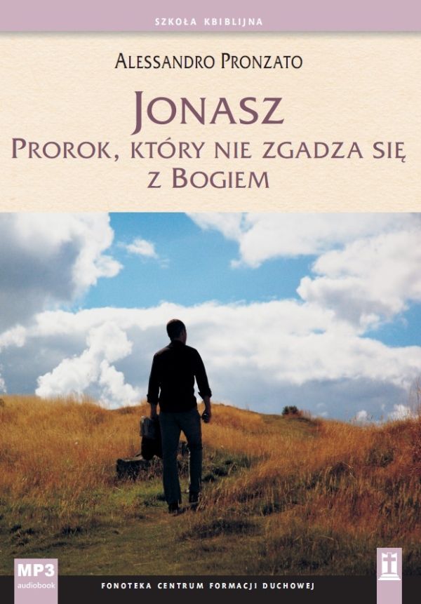 Jonasz. Prorok, który nie zgadza się z Bogiem (CD-audiobook)