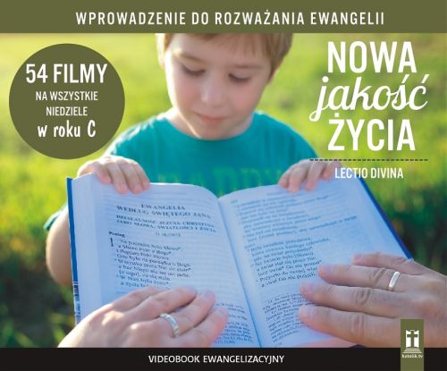 Nowa Jakość Życia. Filmowe wprowadzenie do Ewangelii. Rok C