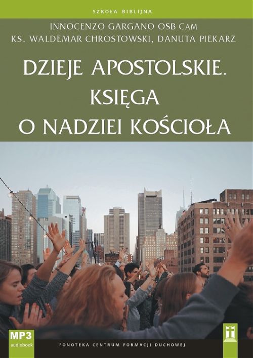 Dzieje Apostolskie. Księga o nadziei Kościoła (CD- audiobook)