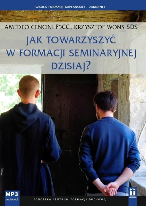 Jak towarzyszyć w formacji seminaryjnej dzisiaj? (CD-audiobook)