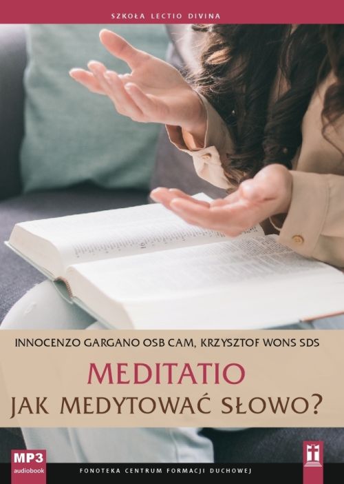 Meditatio. Jak medytować Słowo? (CD-audiobok)