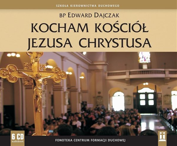 Kocham Kościoł Jezusa Chrystusa (Cd-audiobook)