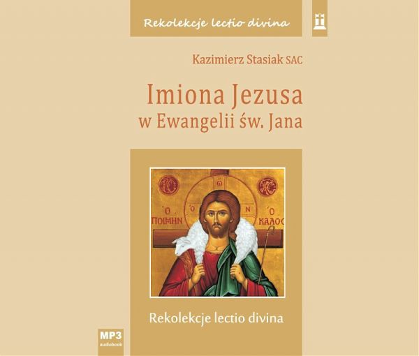 Imiona Jezusa w Ewangelii św. Jana (CD-audiobook)